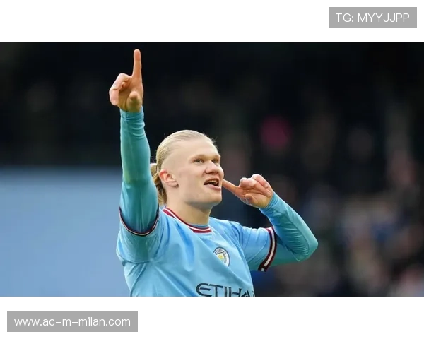 哈兰德成夺冠热门，哈兰德比赛集锦